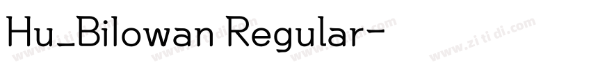 Hu_BiIowan Regular字体转换
